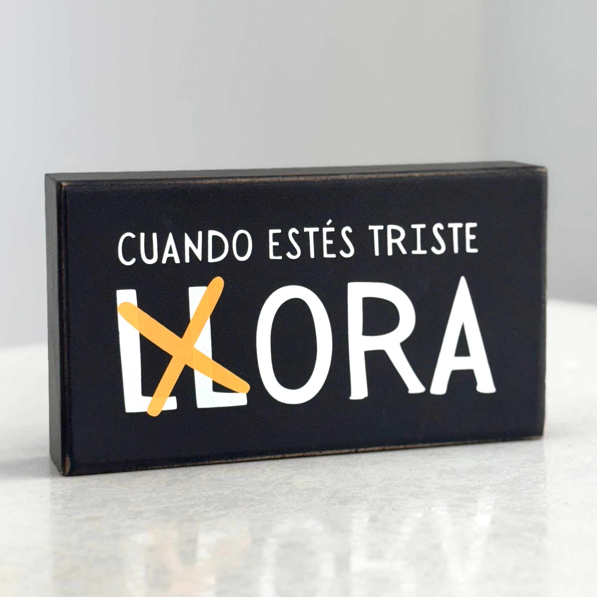 "Cuando Estes Triste, Ora" Wooden Sign