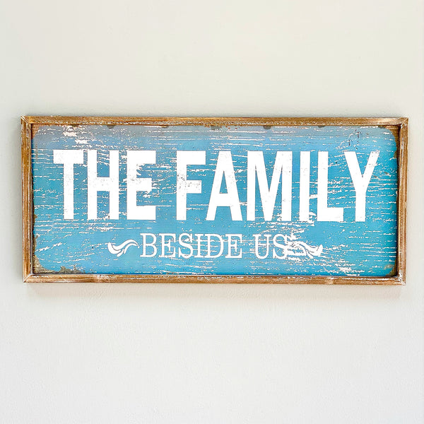 "The Family Beside Us" Wood Wall Art Decora Home