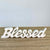 Carved Wooden Decor Cursive Word Blessed