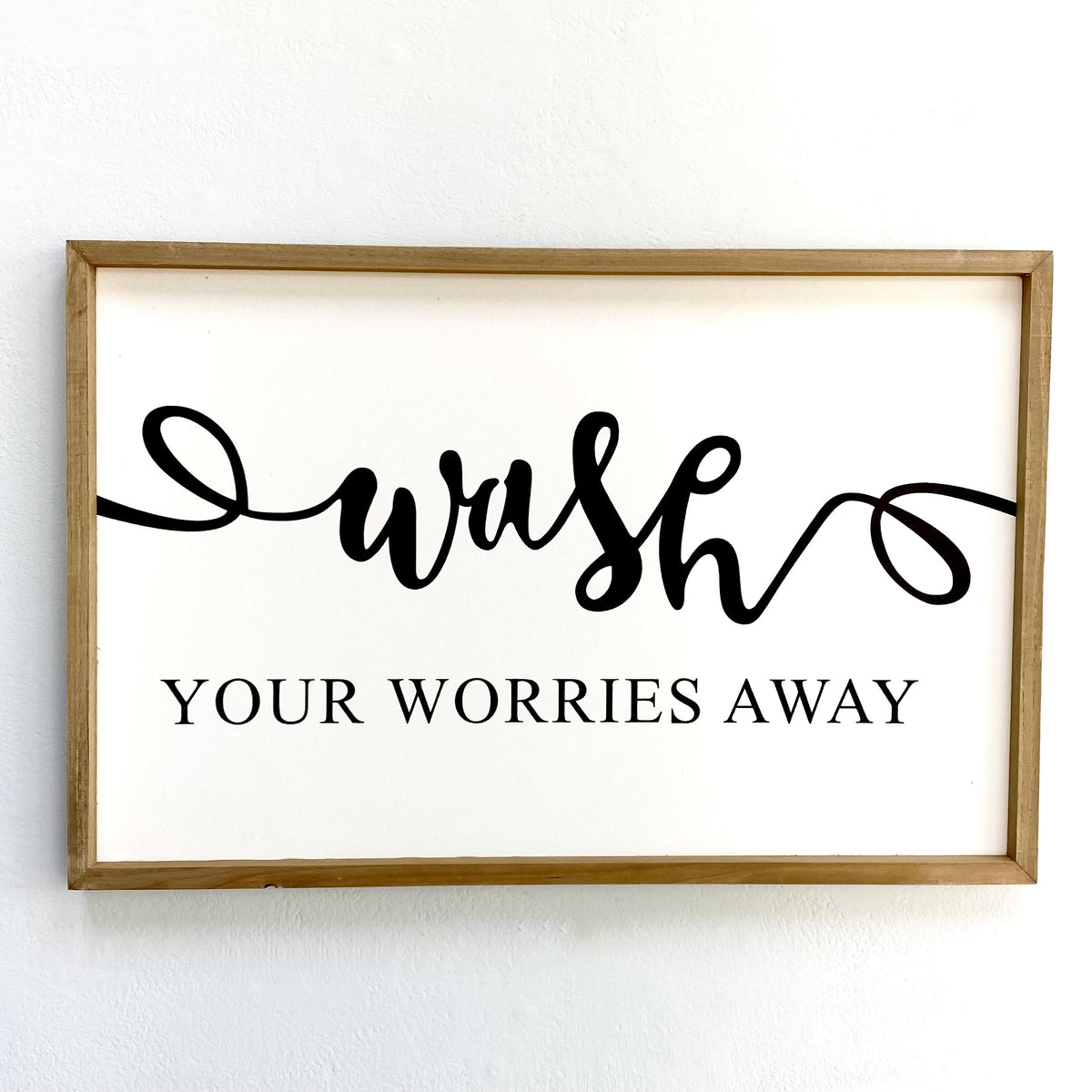 "Wash your Worries Away" Wood Rectangle